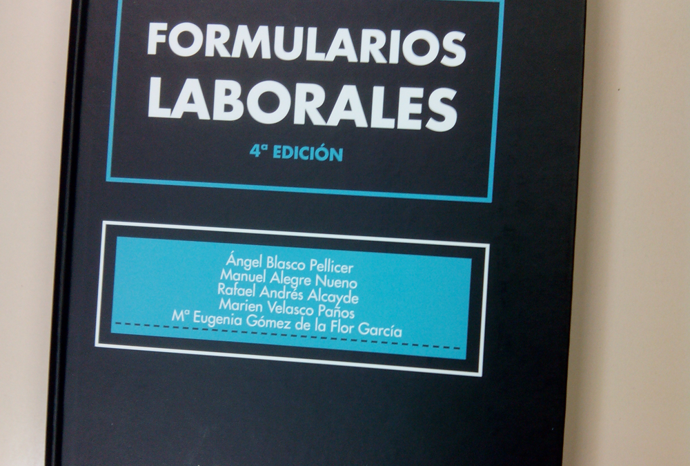 Gómez  de la Flor colabora en la 4ª edición del libro de Formularios Laborales que edita Tirant Lo Blanch.