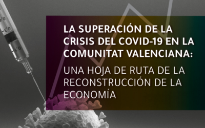 HOJA DE RUTA PARA LA RECUPERACIÓN POSTCOVID EN LA COMUNIDAD VALENCIANA